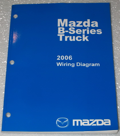 2006 Mazda B-Series B2300, B3000, B4000 Truck Electrical Wiring Diagrams