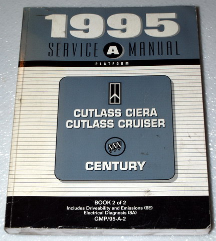 1995 Oldsmobile Cutlass Ciera & Cutlass Cruiser, Buick Century Factory Service Manuals