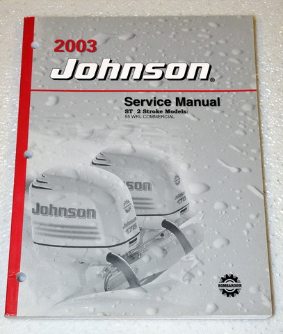 2003 Johnson 55 hp WRL Commercial ST 2 Stroke Model Factory Service Manual