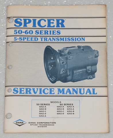 Spicer 50 & 60 Series 5 Speed Transmission Factory Service Manual