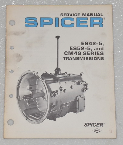 Spicer 5 + 2 Pro Shift & SST Transmission Models PS105-7LL, PS130-6L, 9505-2A, 9505-2B Factory Service Manual