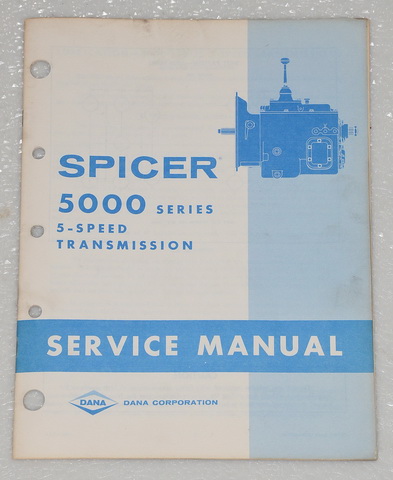 Spicer 5000 Series - 5 Speed Transmissions Factory Service Manual