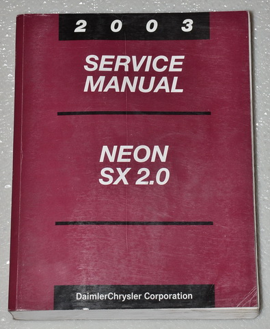 2003 Dodge Neon & SX 2.0 Factory Dealer Shop Service Manual
