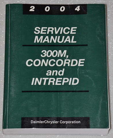 2004 Chrysler 300M, Concorde & Dodge Intrepid Factory Dealer Shop Service Manual