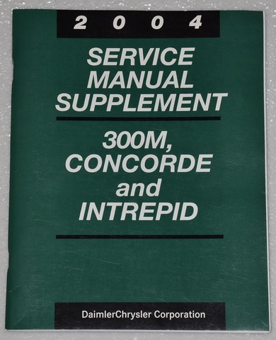 2004 Chrysler 300M, Concorde & Dodge Intrepid Factory Dealer Shop Service Manual