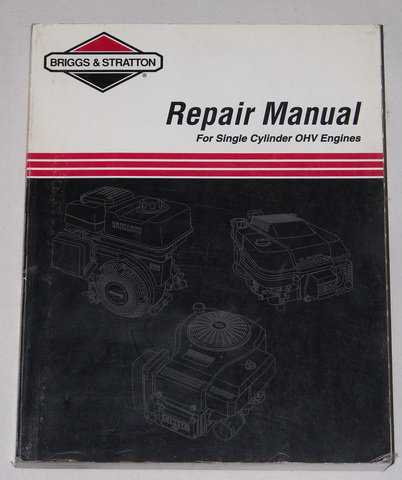 Briggs & Stratton Single Cylinder OHV Engine Service Repair Manual ...