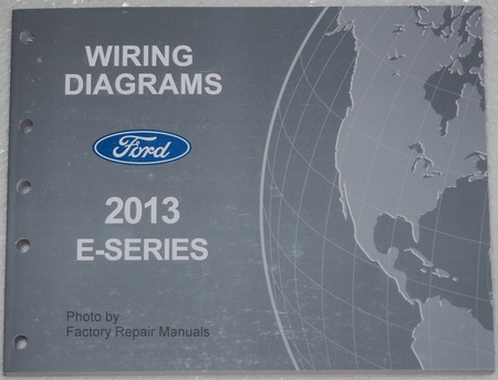 2013 Ford E-150, E-250, E-350, E-450 Electrical Wiring Diagrams