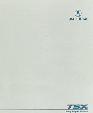 2004-2008 Acura TSX Body Repair Manual