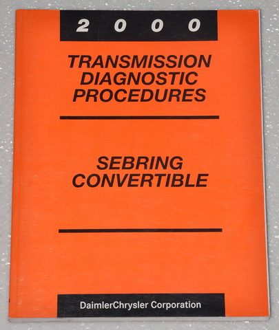 2000 Chrysler Sebring Convertible 2000 Chrysler Sebring Convertible Transmission Diagnostic Procedures Manual Diagnostic 2000 Chrysler Sebring Convertible Transmission Diagnostic Procedures Manual
