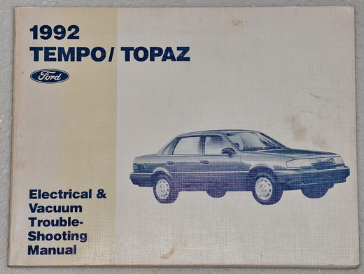 1992 Ford Tempo & Mercury Topaz Electrical & Vacuum Troubleshooting Manual