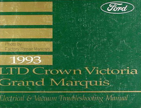 1993 Ford Crown Victoria & Mercury Grand Marquis Electrical Vacuum and Troubleshooting Manual