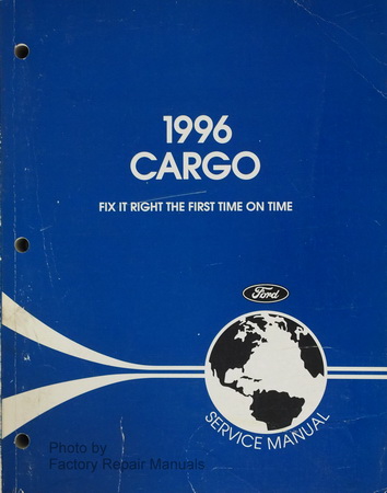 1996 Ford Cargo Truck Factory Service Manual