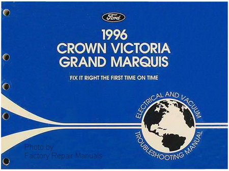 1996 Ford Crown Victoria & Mercury Grand Marquis Electrical Vacuum and Troubleshooting Manual