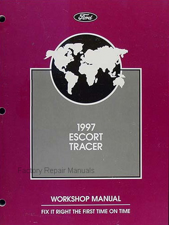 1997 Ford Escort & Mercury Tracer Factory Shop Service Manual